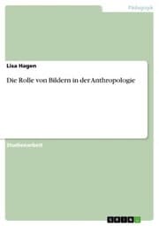 Cover von Die Rolle von Bildern in der Anthropologie