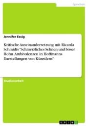 Cover von Kritische Auseinandersetzung mit Ricarda Schmidts 'Schmerzliches Sehnen und böser Hohn. Ambivalenzen in Hoffmanns Darstellungen von Künstlern'