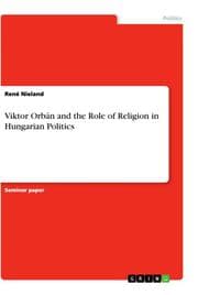 Cover von Viktor Orbán and the Role of Religion in Hungarian Politics