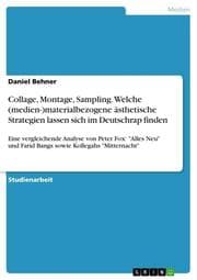 Cover von Collage, Montage, Sampling. Welche (medien-)materialbezogene ästhetische Strategien lassen sich im Deutschrap finden