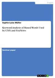 Cover von Keyword Analysis of Biased Words Used by CNN and FoxNews