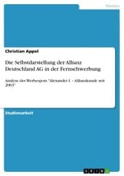 Cover von Die Selbstdarstellung der Allianz Deutschland AG in der Fernsehwerbung