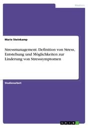 Cover von Stressmanagement. Definition von Stress, Entstehung und Möglichkeiten zur Linderung von Stresssymptomen