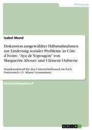 Cover von Diskussion ausgewählter Hilfsmaßnahmen zur Linderung sozialer Probleme in Côte dIvoire. 'Aya de Yopougon' von Marguerite Abouet und Clément Oubrerie
