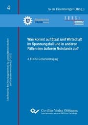 Cover von Was kommt auf Staat und Wirtschaft im Spannungsfall und in anderen Fällen des äußeren Notstands zu?. 4. FORSI-Sicherheitstagung