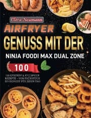 Cover von Airfryer Genuss mit der Ninja Foodi MAX Dual Zone