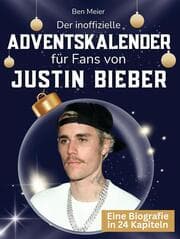Cover von Der inoffizielle Adventskalender für Fans von Justin Bieber