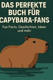 Cover von Das perfekte Buch für Capybara-Fans