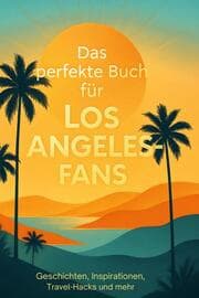 Cover von Das perfekte Buch für Los Angeles-Fans