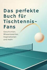 Cover von Das perfekte Buch für Tischtennis-Fans