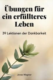 Cover von Übungen für ein erfüllteres Leben