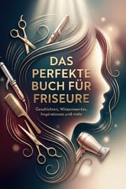 Cover von Das perfekte Buch für Friseure