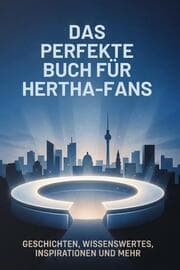 Cover von Das perfekte Buch für Hertha-Fans