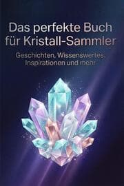 Cover von Das perfekte Buch für Kristall-Sammler