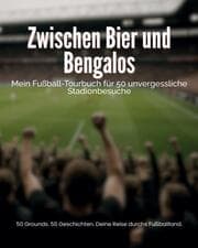 Cover von Zwischen Bier und Bengalos