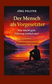 Cover von Der Mensch als Vorgesetzter - Was macht gute Führung wirklich aus?