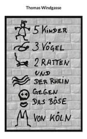Cover von 5 Kinder, 3 Vögel, 2 Ratten und der Rhein gegen das Böse von Köln