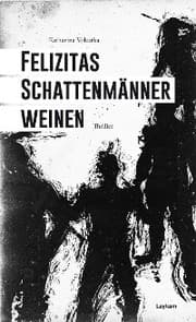 Cover von Felizitas Schattenmänner weinen