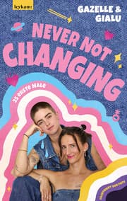 Cover von Gialu & Gazelle - NEVER NOT CHANGING. 25 erste Male