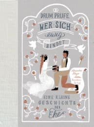 Cover von Drum prüfe, wer sich ewig bindet