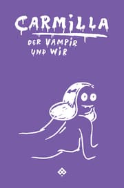 Cover von Carmilla, der Vampir und wir