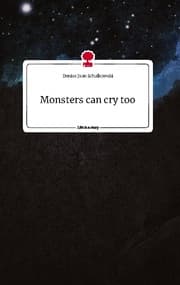Cover von Monsters can cry too. Life is a Story - story.one