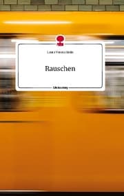 Cover von Rauschen. Life is a Story - story.one