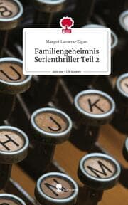 Cover von Familiengeheimnis Serienthriller Teil 2. Life is a Story - story.one