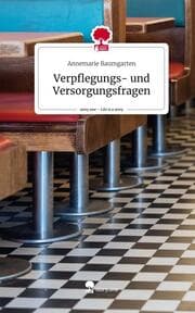 Cover von Verpflegungs- und Versorgungsfragen. Life is a Story - story.one