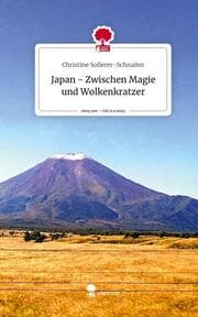 Cover von Japan - Zwischen Magie und Wolkenkratzer. Life is a Story - story.one