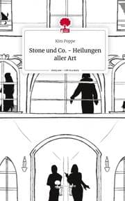 Cover von Stone und Co. - Heilungen aller Art. Life is a Story - story.one