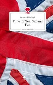 Cover von Time for Tea, Sex and Fun. Life is a Story - story.one
