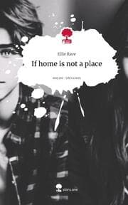 Cover von If home is not a place. Life is a Story - story.one