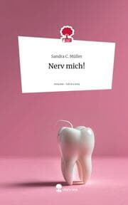 Cover von Nerv mich!. Life is a Story - story.one