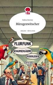 Cover von Bürogezwitscher. Life is a Story - story.one
