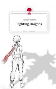 Cover von Fighting Dragons. Life is a Story - story.one