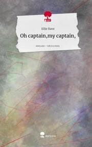 Cover von Oh captain, my captain,. Life is a Story - story.one