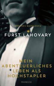 Cover von Fürst Lahovary - Mein abenteuerliches Leben als Hochstapler