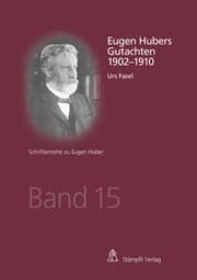 Cover von Eugen Hubers Gutachten 1902-1910