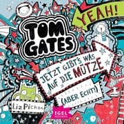 Cover von Tom Gates 6. Jetzt gibt's was auf die Mütze (aber echt)