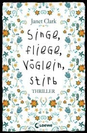 Cover von Singe, fliege, Vöglein, stirb