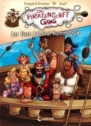 Cover von Die Piratenschiffgäng (Band 1) - Der fiese Admiral Hammerhäd