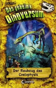 Cover von Das geheime Dinoversum (Band 16) - Der Raubzug des Coelophysis