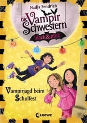 Cover von Die Vampirschwestern black & pink (Band 7) - Vampirjagd beim Schulfest