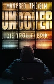Cover von Uncover - Die Trollfabrik