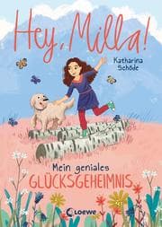Cover von Hey, Milla! (Band 3) - Mein geniales Glücksgeheimnis