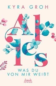 Cover von Alles, was du von mir weißt (Alles-Trilogie, Band 2)