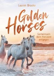 Cover von Golden Horses (Band 2) - Gemeinsam dem Horizont entgegen