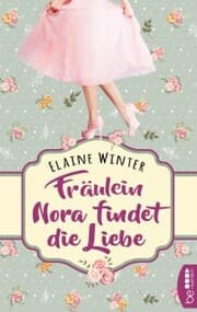 Cover von Fräulein Nora findet die Liebe