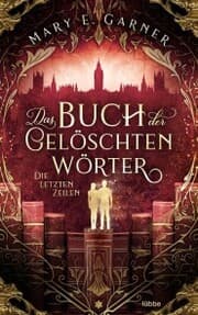 Cover von Das Buch der gelöschten Wörter - Die letzten Zeilen